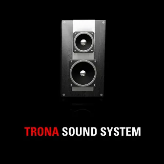 Sound System by Trona