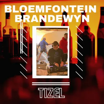 Bloemfontein Brandewyn by Tizel