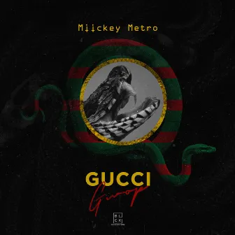 Gucci Gwop by Miickey Metro