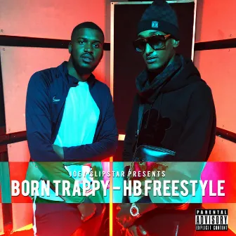 Born Trappy HB Freestyle by 