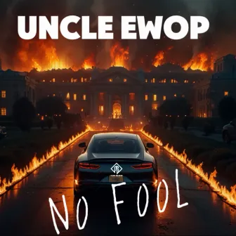 NO FOOL (Radio version) by Uncle Ewop