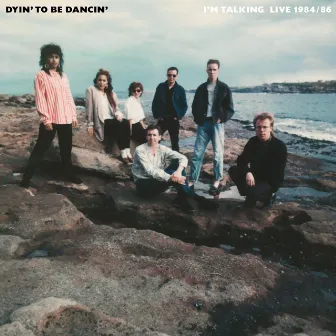 Dyin' To Be Dancin' (Live 1984/86) by I'm Talking