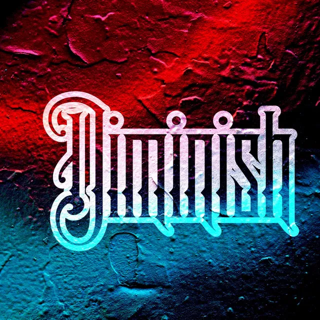 Diminish