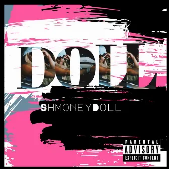 Doll Freestyle by ShmoneyDoll