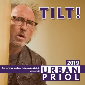 TILT! 2019 by Urban Priol