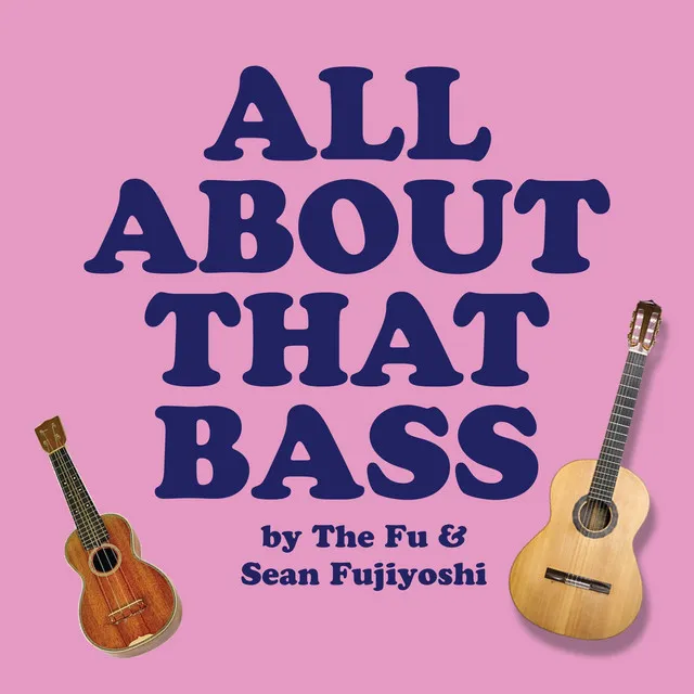 All About That Bass