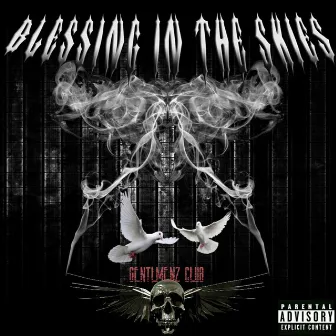 Blessing in the Skies by GENTLEMENZ CLUB