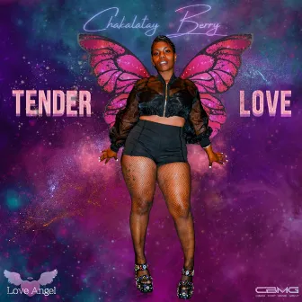 Tender Love by Chakalatay Berry