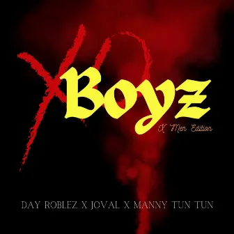 Xo Boyz (X Men Edition) by Manny Tun Tun