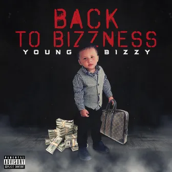 Back To Bizzness by Young Bizzy