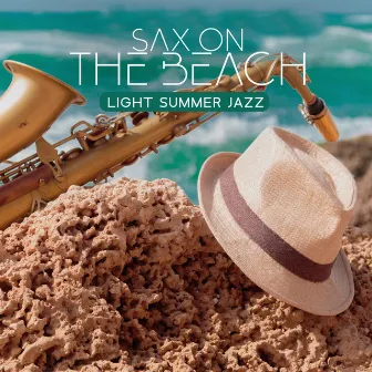 Sax on the Beach: Light Summer Jazz – Saxophone Holiday Vibes, Night Passion, Easy Listening Bossa Nova & Ocean Waves by Chriss Bossa