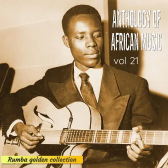 Anthology of African Music, Volume 21 by Docteur Nico