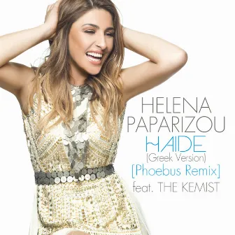 Haide (Greek Version / Phoebus Remix) by Helena Paparizou