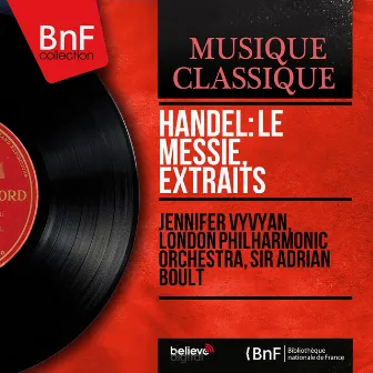 Handel: Le Messie, extraits (Mono Version) by Jennifer Vyvyan