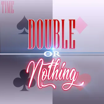 Double or Nothing by Time