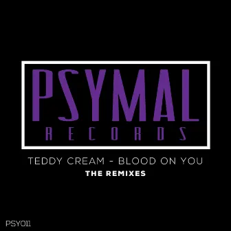 Blood On You Remixes by Unknown Artist