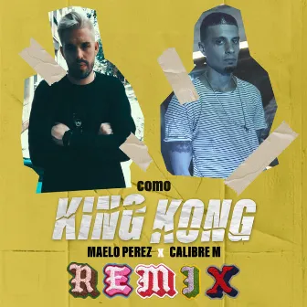 Como King Kong Remix by Maelo Perez