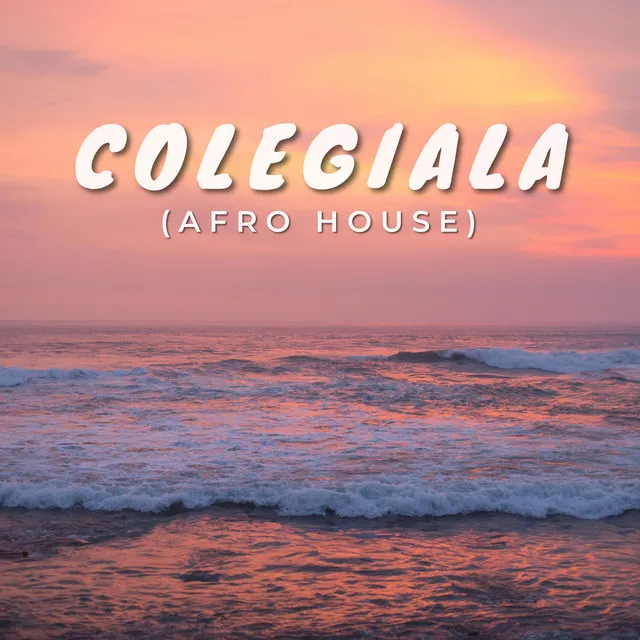 Colegiala - Afro House