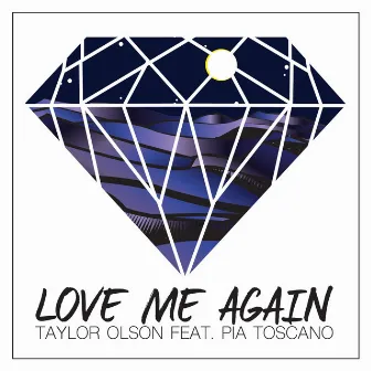 Love Me Again by Taylor Olson