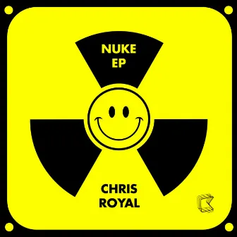 Nuke EP by Chris Royal