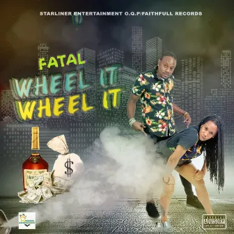 Wheel It by Fatal