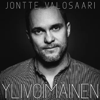 Ylivoimainen by Jontte Valosaari