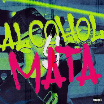 ALCOHOL Y MATA by E Solo