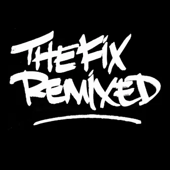 The Fix Remixed by The Fix