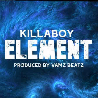 Element by KillaBoy