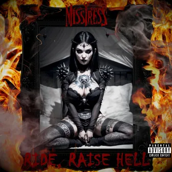 Ride, Raise Hell by Misstress