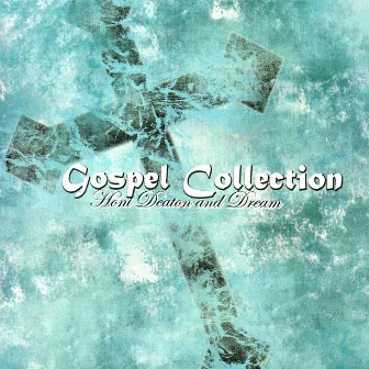 Gospel Collection by D:Ream