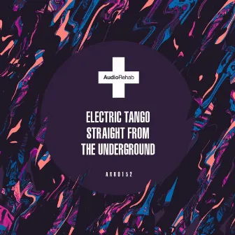 Straight From The Underground by Electric Tango