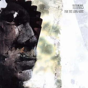 For the Long Gone (Album Sampler) by Titans