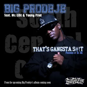 That's Gangsta Shit by Big Prodeje