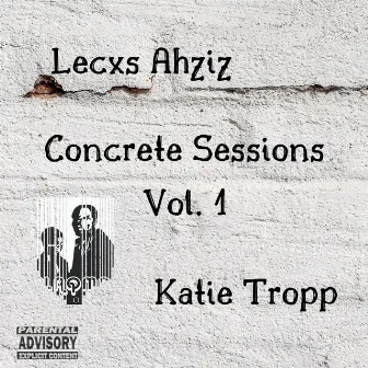 Concrete Sessions, Vol. 1 by Katie Tropp