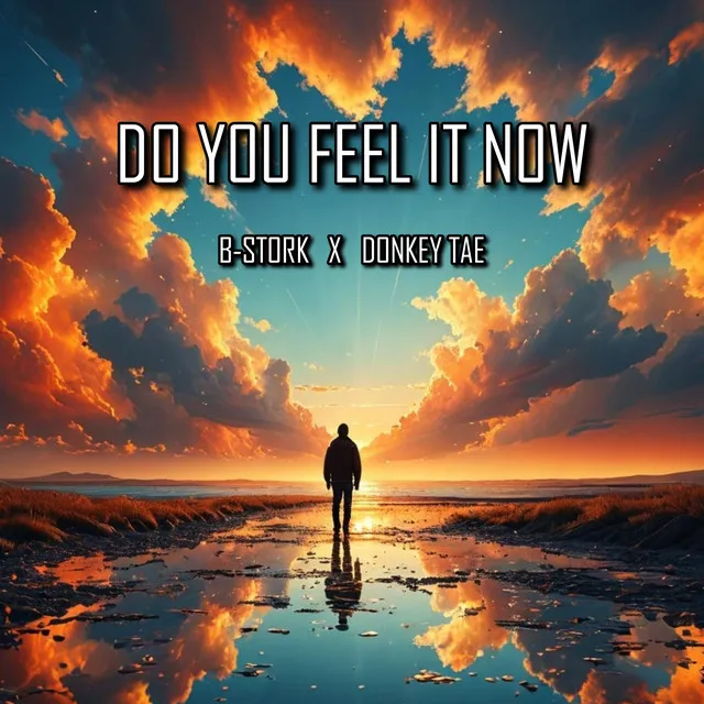 Do You Feel It Now - Radio Mix