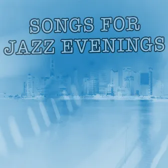 Songs for Jazz Evenings by Instrumental Music Songs