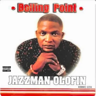 Boiling Point by Jazzman Olofin