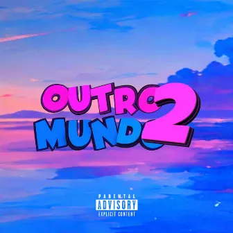 Outro Mundo 2 by Lil Ity