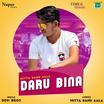 Daru Bina - Single by Mitta Bahu Aala