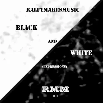 Black & White (Expressions) by RalfyMakesMusic