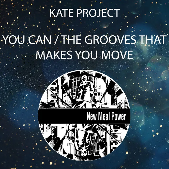 You Can / The Grooves That Makes You Move