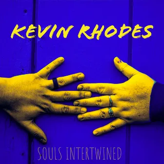 Souls Intertwined by Kevin Rhodes