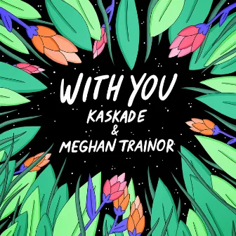 With You by Kaskade