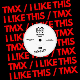 I Like This EP by TMX