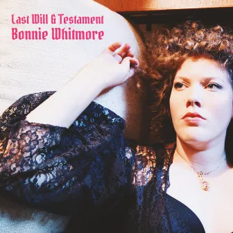 Last Will & Testament by Bonnie Whitmore