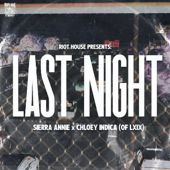 Last Night by Riot House