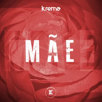 Mãe by Krema