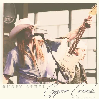 Copper Creek (Radio Edit) by Rusty Steel