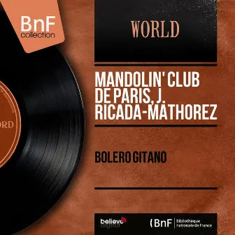 Bolero Gitano (feat. Louise Valmaggia) [Mono Version] by Mandolin' Club de Paris